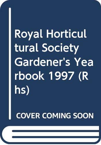 Imagen de archivo de The Rhs Gardener's Yearbook: 1997 (Royal Horticultural Society Gardener's Yearbook) a la venta por WorldofBooks