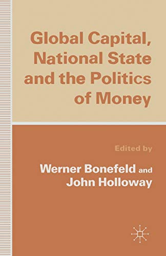 9780333672341: Global Capital, National State and the Politics of Money