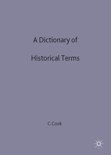 A Dictionary of Historical Terms (9780333673478) by Cook, C.
