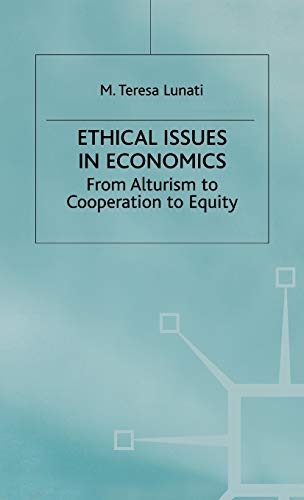 9780333673669: Ethical Issues in Economics: From Altruism to Cooperation to Equity