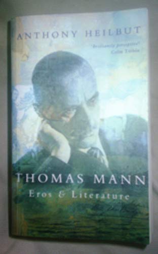 Stock image for Thomas Mann: Eros and Literature for sale by WorldofBooks