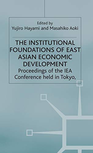 The Institutional Foundations of East Asian Economic Development (International Economic Association Series) (9780333674598) by Hayami, Y.; Aoki, M.