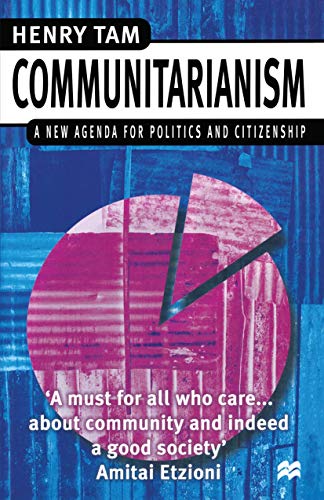 9780333674826: Communitarianism: A New Agenda for Politics and Citizenship