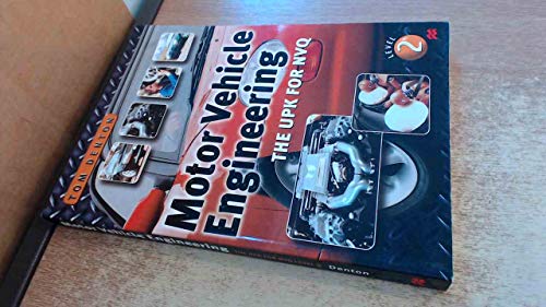 Imagen de archivo de Motor Vehicle Engineering: The UPK for NVQ Level Two a la venta por WorldofBooks