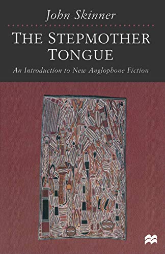 Imagen de archivo de The Stepmother Tongue : An Introduction to New Anglophone Fiction a la venta por Better World Books Ltd