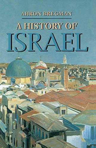 A History of Israel (Palgrave Essential Histories) - Bregman, A