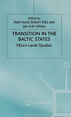Imagen de archivo de Transition in the Baltic States: Micro-Level Studies a la venta por Anybook.com