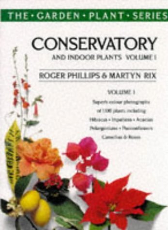 Beispielbild fr Conservatory and Indoor Plants Vol. 1: v.1 (The garden plant series) zum Verkauf von WorldofBooks
