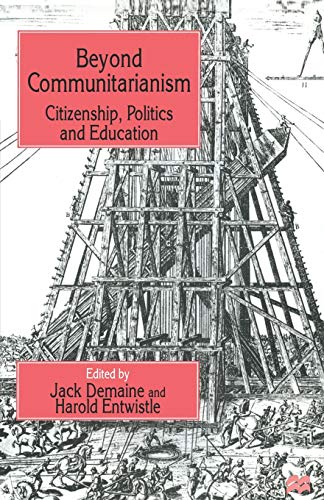 Stock image for Beyond Communitarianism: Citizenship, Politics and Education for sale by G. & J. CHESTERS