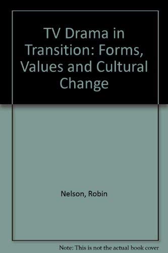 TV Drama in Transition: Forms, Values and Cultural Change (9780333677537) by Robin Nelson