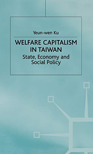 9780333677780: Welfare Capitalism in Taiwan: State, Economy and Social Policy
