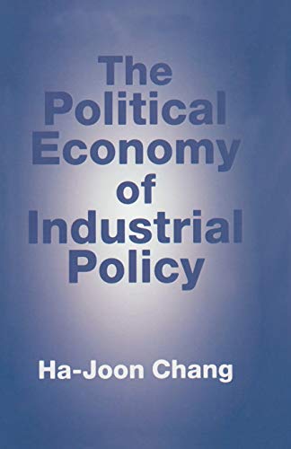9780333678909: The Political Economy of Industrial Policy