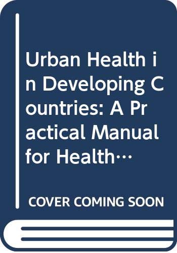 9780333679340: Urban Health in Developing Countries: A Practical Manual for Health and Development Workers