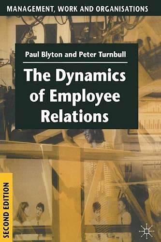 Beispielbild fr The Dynamics of Employee Relations (Management, Work and Organisations) zum Verkauf von AwesomeBooks