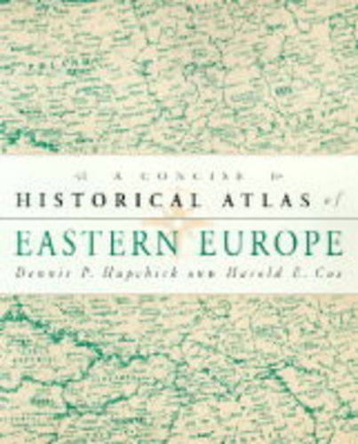 Imagen de archivo de A Concise Historical Atlas of Eastern Europe a la venta por Better World Books Ltd