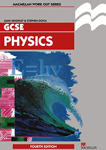 Work Out Physics GCSE (Macmillan Work Out, 2) (9780333680322) by Keighley, John; Doyle, Stephen