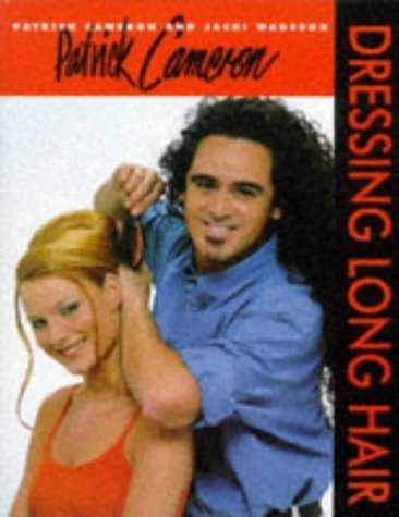 Stock image for Patrick Cameron: Bk.1: Dressing Long Hair (Hairdressing Training Board/Macmillan S.) for sale by AwesomeBooks