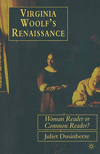 Stock image for Virginia Woolf's Renaissance: Woman Reader or Common Reader? for sale by Chiron Media