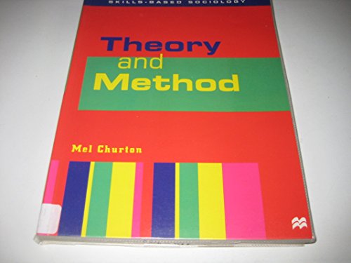 Beispielbild fr Theory and Method (Skills-Based Sociology) zum Verkauf von WorldofBooks