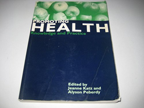 Stock image for Promoting Health: Knowledge and Practice for sale by WorldofBooks