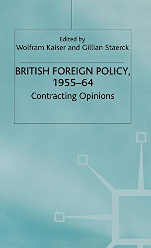 9780333681930: British Foreign Policy 1955-64: Contracting Options