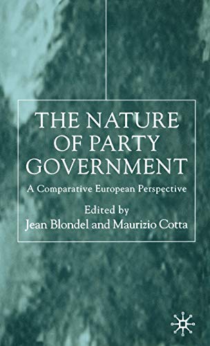 Imagen de archivo de The Nature of Party Government : A Comparative European Perspective a la venta por Better World Books