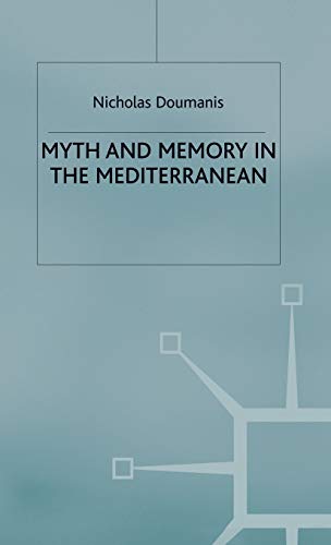 9780333682326: Myth and Memory in the Mediterranean: Remembering Fascism's Empire