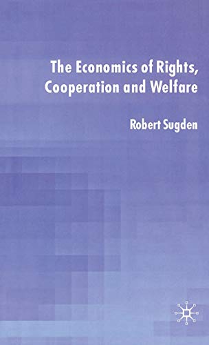 The Economics of Rights, Co-operation and Welfare (9780333682395) by Sugden, R.