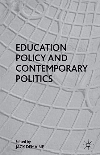 Imagen de archivo de Education Policy and Contemporary Politics a la venta por Bahamut Media