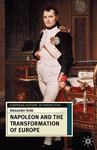 Napoleon and the Transformation of Europe (European History in Perspective)