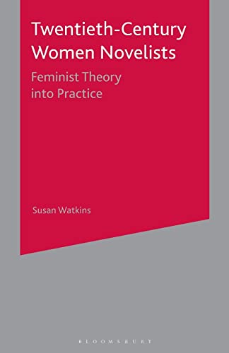 9780333683460: Twentieth-Century Women Novelists: Feminist Theory into Practice