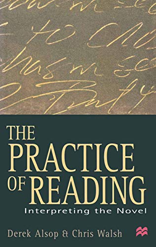 Stock image for The Practice of Reading Interpreting the Novel for sale by PBShop.store US