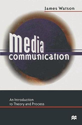 9780333683996: Media Communication: An Introduction to Theory and Process
