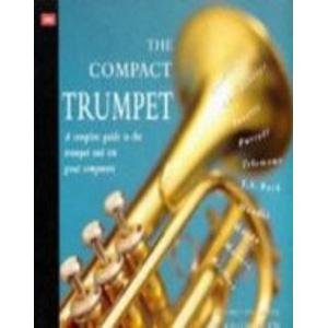 9780333684207: The Compact Trumpet: A Complete Guide to the Trumpet & Ten Great Composers (Compact Music Series)
