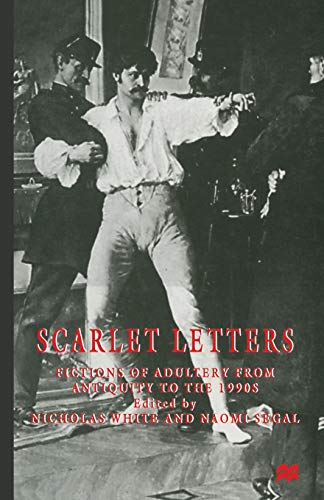 Stock image for Scarlet Letters: Fictions of Adultery from Antiquity to the 1990s for sale by WorldofBooks