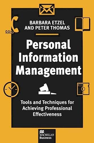 9780333684429: Personal Information Management: Tools and Techniques for Achieving Professional Effectiveness
