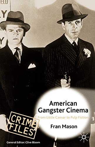 Beispielbild fr American Gangster Cinema: From 'Little Caesar' to 'Pulp Fiction' zum Verkauf von More Than Words