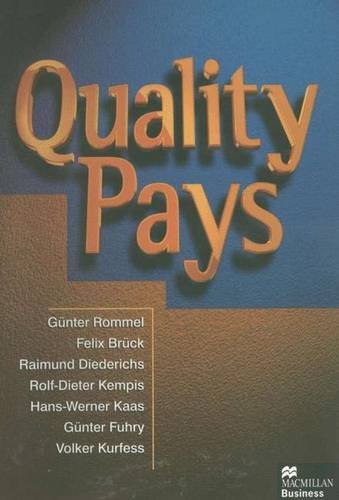 Imagen de archivo de Quality Pays : Reaching World-Class Ranking by Nurturing a High-Performance Culture and Meeting Customer Needs a la venta por Better World Books: West