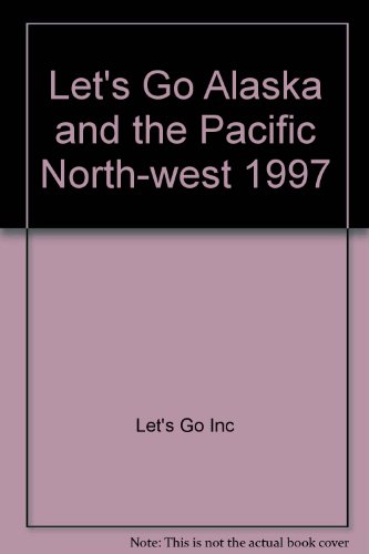 Beispielbild fr Let's Go 1997: Alaska And Pacific North West: The Budget Guides zum Verkauf von AwesomeBooks