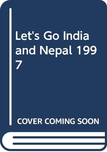 Let's Go 1997: India and Nepal: The Budget Guides (Let's Go) (9780333686836) by Let's Go Inc.; Derek McKee; Mary B. Lawless; Anna C. Portnoy