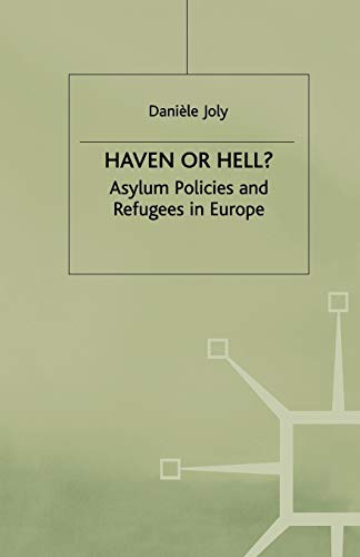Stock image for Haven or Hell? Asylum Policies and Refugees in Europe (Migration, Minorities and Citizenship Series) for sale by Anybook.com