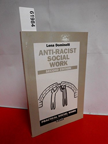 Anti-Racist Social Work: A Challenge for White Practitioners and Educators (9780333687192) by Dominelli, Lena