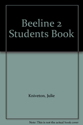 Imagen de archivo de Beeline 2 Students Book by Kniveton, Julie; Llanas, Angela; Williams, Libby a la venta por Iridium_Books