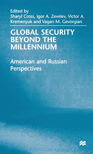 Stock image for Global Security Beyond the Millennium: American and Russian Perspectives for sale by Bestsellersuk