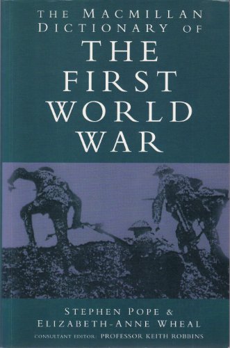 Stock image for Macmillan Dictionary of the First World War for sale by Better World Books