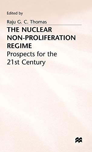 Stock image for Nuclear Non-proliferation Regime, The: Prospects for the 21st Century for sale by Paul Hanson T/A Brecon Books