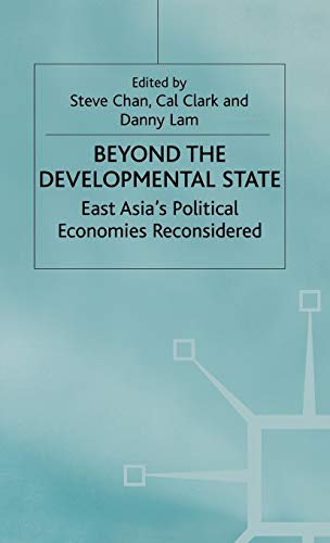 Stock image for Beyond the Developmental State: East Asia's Political Economies Reconsidered for sale by THE SAINT BOOKSTORE