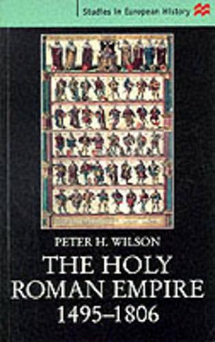 9780333690765: The Holy Roman Empire, 1495-1806 (Studies in European History)