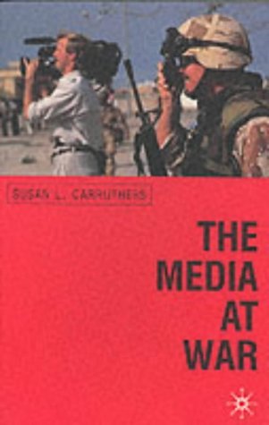 Imagen de archivo de The Media at War: Communication and Conflict in the Twentieth Century a la venta por More Than Words