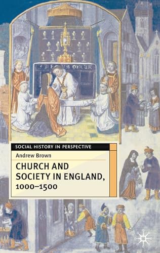 Church And Society In England 1000-1500 (Social History in Perspective)